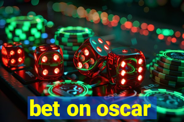 bet on oscar