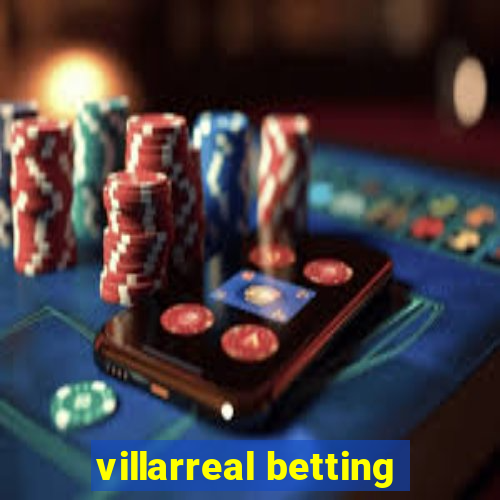 villarreal betting