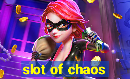 slot of chaos