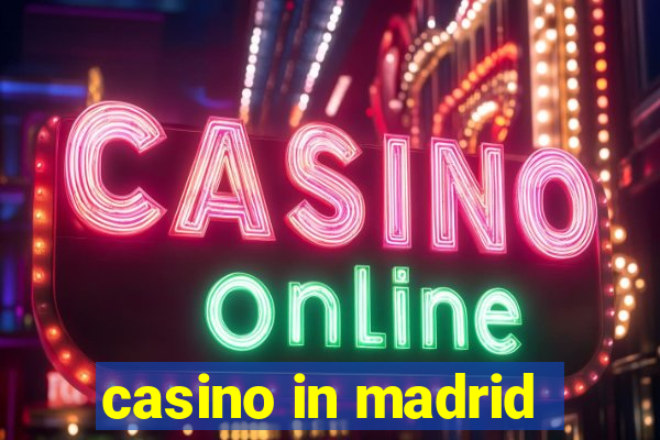 casino in madrid