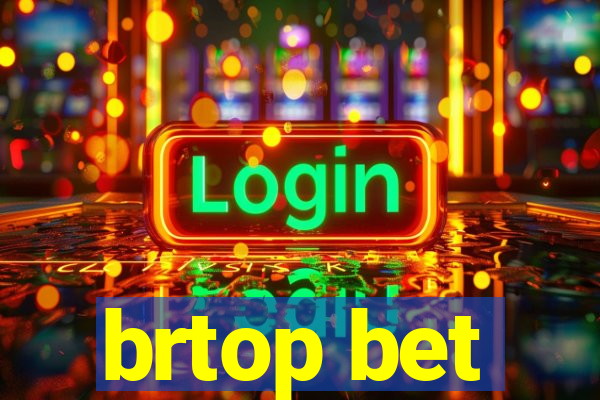 brtop bet