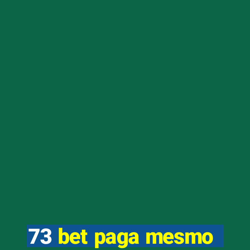 73 bet paga mesmo