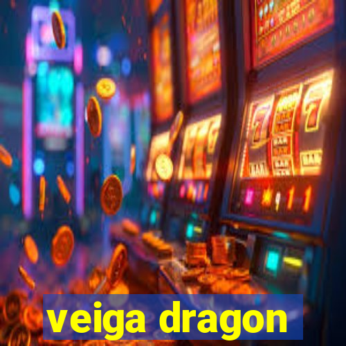 veiga dragon