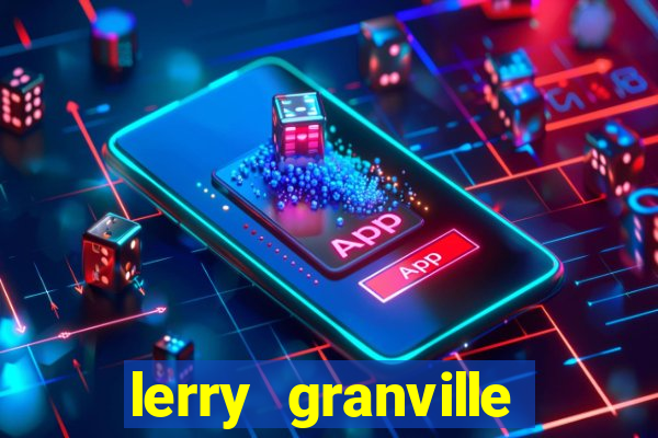 lerry granville reclame aqui