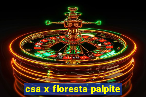 csa x floresta palpite