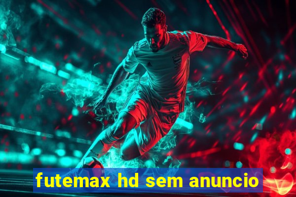 futemax hd sem anuncio