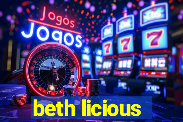 beth licious