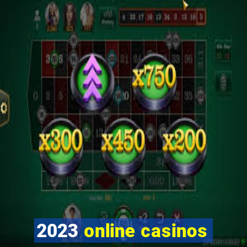 2023 online casinos