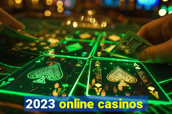 2023 online casinos