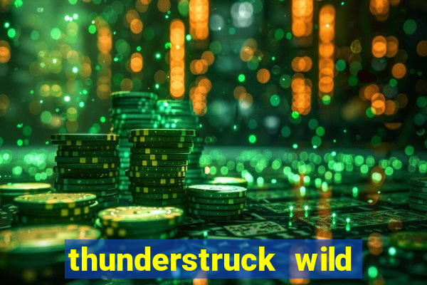 thunderstruck wild lightning slots