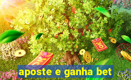 aposte e ganha bet