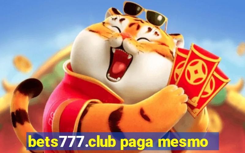 bets777.club paga mesmo