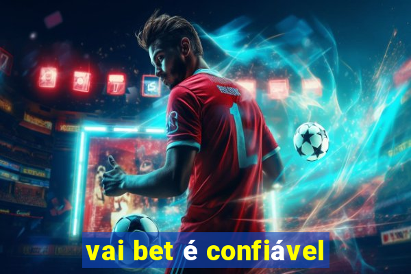 vai bet é confiável