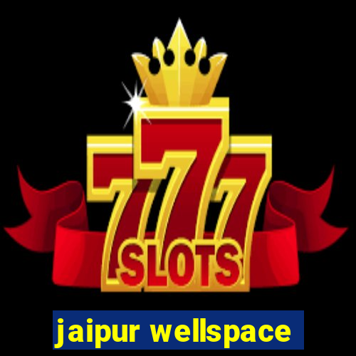 jaipur wellspace