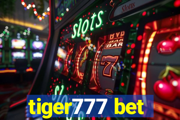 tiger777 bet