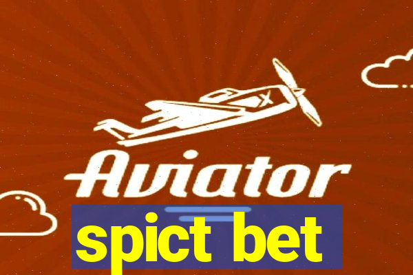 spict bet