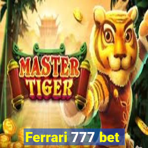 Ferrari 777 bet