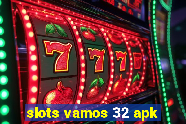 slots vamos 32 apk