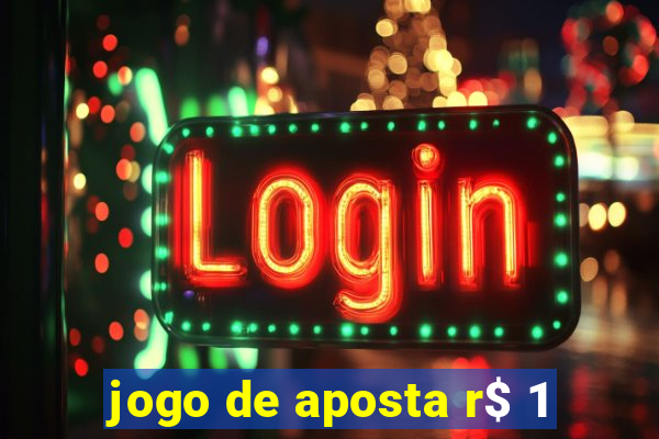 jogo de aposta r$ 1