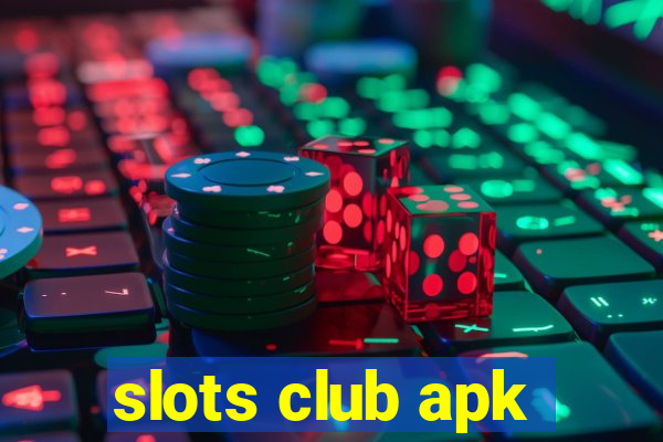 slots club apk