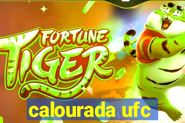 calourada ufc