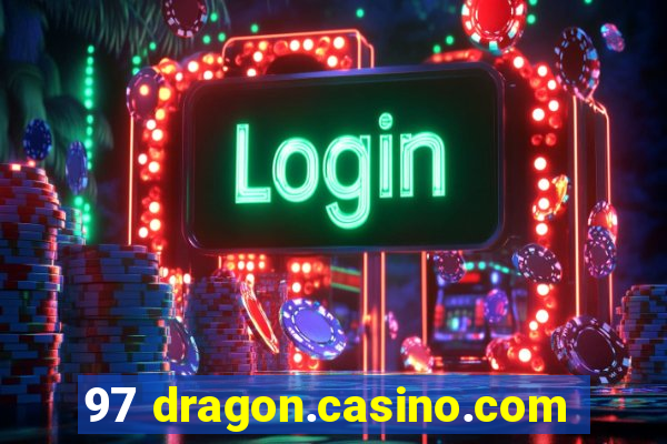 97 dragon.casino.com