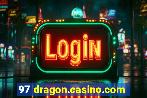 97 dragon.casino.com