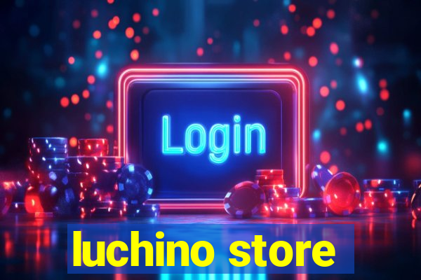 luchino store