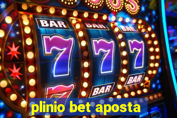 plinio bet aposta