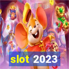 slot 2023