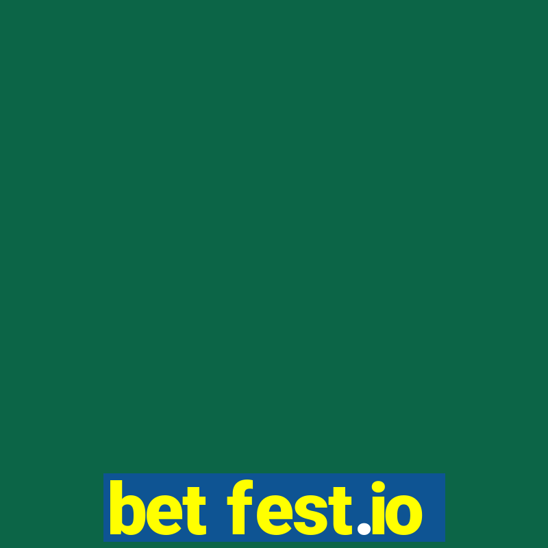 bet fest.io