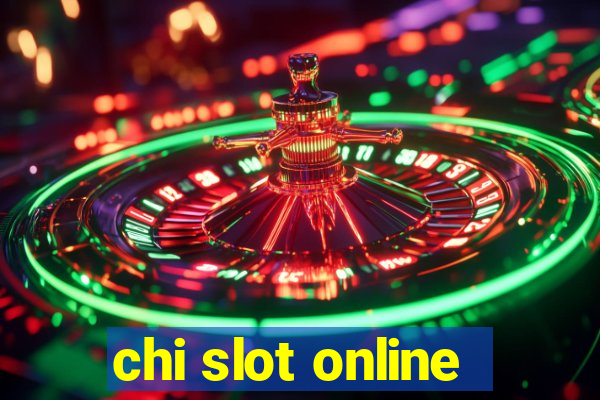 chi slot online