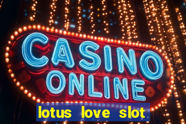 lotus love slot free play