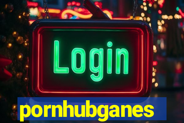 pornhubganes