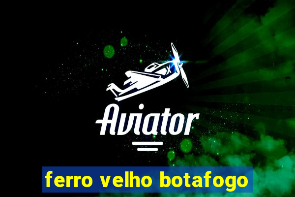 ferro velho botafogo