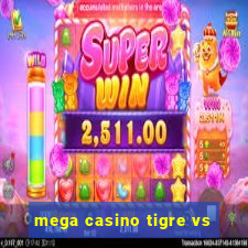 mega casino tigre vs