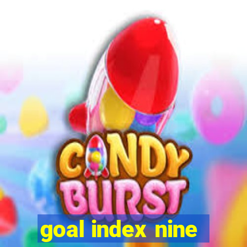 goal index nine