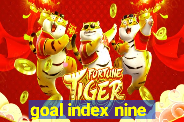 goal index nine