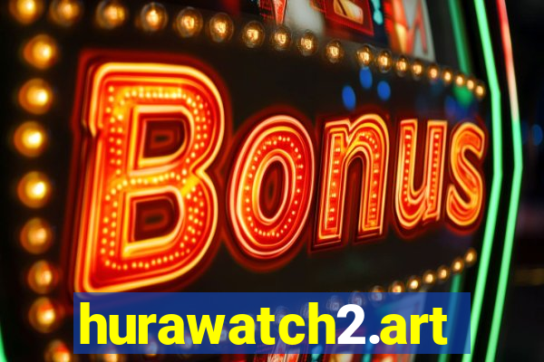 hurawatch2.art