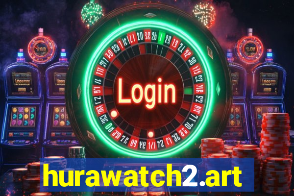 hurawatch2.art