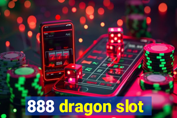 888 dragon slot