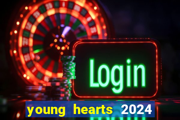 young hearts 2024 assistir online