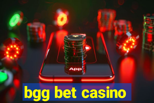 bgg bet casino