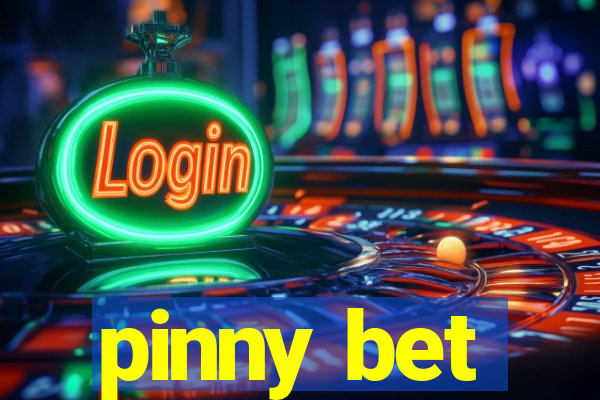 pinny bet