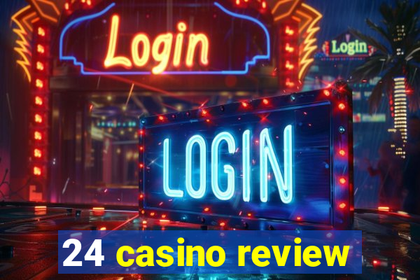 24 casino review