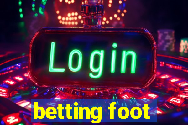 betting foot