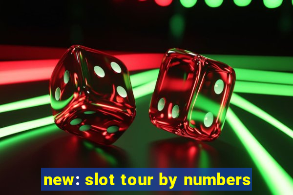 new: slot tour by numbers