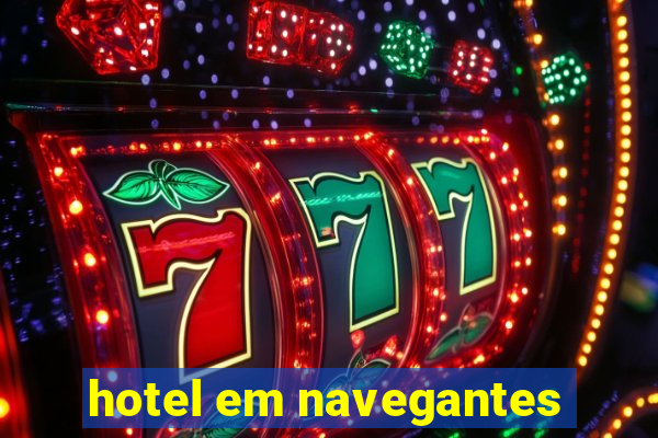 hotel em navegantes