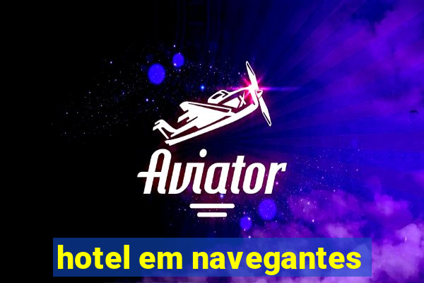 hotel em navegantes