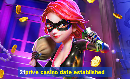 21prive casino date established